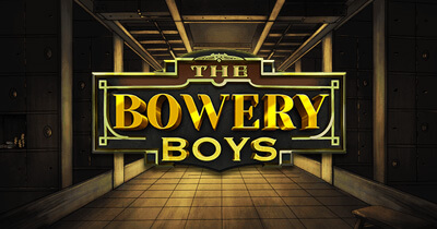 Slot 6 The Bowery Boys Casino Bonus